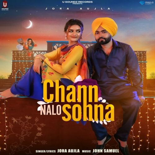 Download Chann Nalo Sohna Jora Aujla mp3 song, Chann Nalo Sohna Jora Aujla full album download