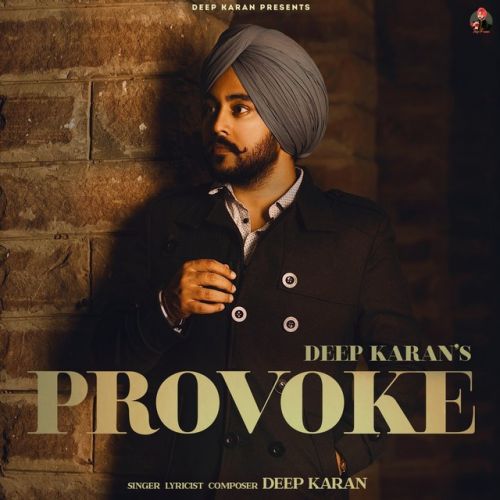 Download Provoke Deep Karan mp3 song, Provoke Deep Karan full album download