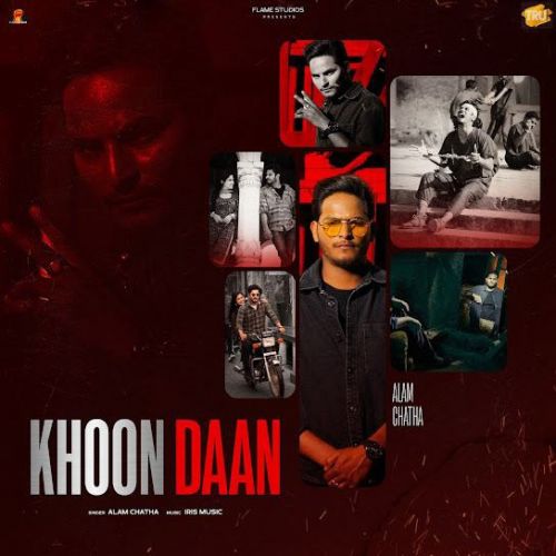 Download Khoon Daan Alam Chatha mp3 song, Khoon Daan Alam Chatha full album download