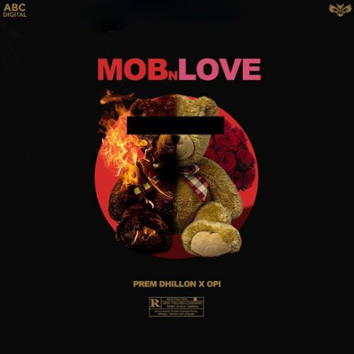 Download Mob N Love Prem Dhillon mp3 song, Mob N Love Prem Dhillon full album download