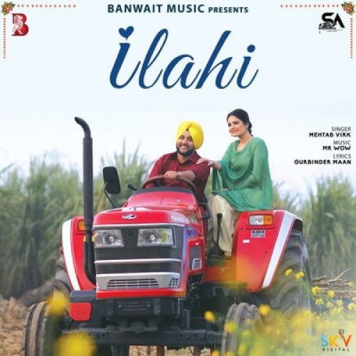 Download Ilahi Mehtab Virk mp3 song, Ilahi Mehtab Virk full album download