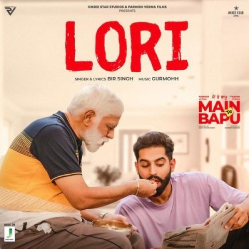 Download Lori (Main Te Bapu) Bir Singh mp3 song, Lori (Main Te Bapu) Bir Singh full album download