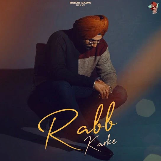 Download Rabb Karke Ranjit Bawa mp3 song, Rabb Karke Ranjit Bawa full album download