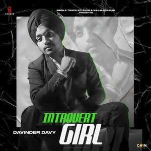 Download Introvert Girl Davinder Davy mp3 song, Introvert Girl Davinder Davy full album download