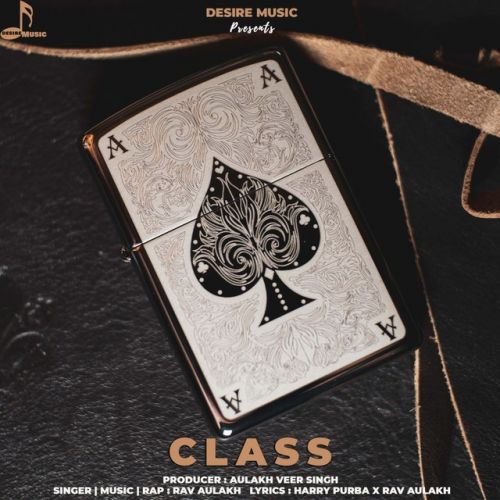 Download Class Rav Aulakh mp3 song, Class Rav Aulakh full album download