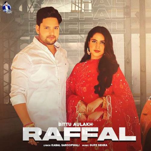 Download Raffal Bittu Aulakh mp3 song, Raffal Bittu Aulakh full album download