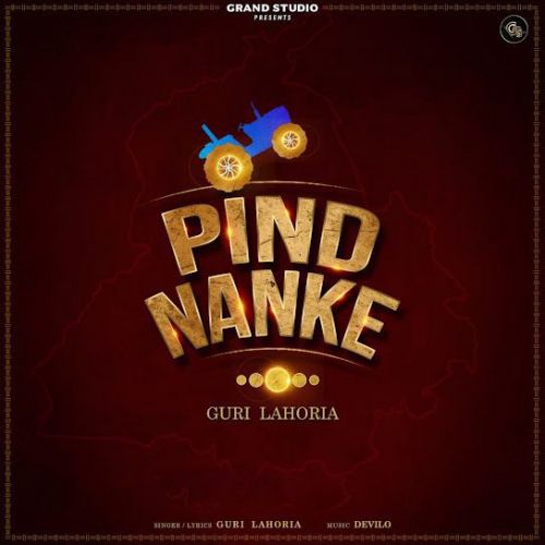Download Pind Nanke Guri Lahoria mp3 song, Pind Nanke Guri Lahoria full album download