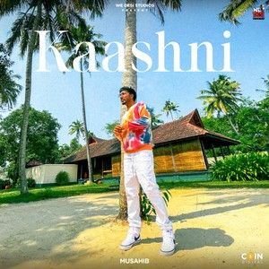 Download Kaashni Musahib mp3 song, Kaashni Musahib full album download