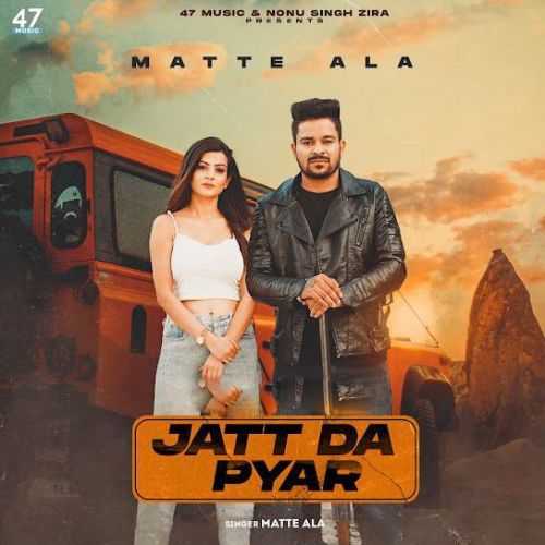 Download Jatt Da Pyar Matte Ala mp3 song, Jatt Da Pyar Matte Ala full album download