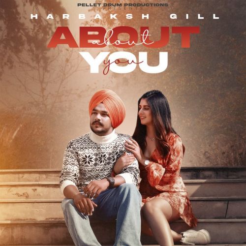 Download About You Harbaksh Gill mp3 song, About You Harbaksh Gill full album download