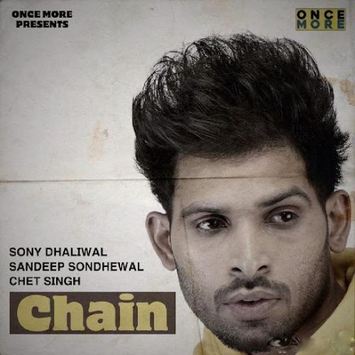 Download Chain Sony Dhaliwal mp3 song, Chain Sony Dhaliwal full album download