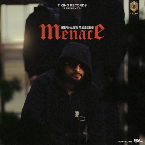 Download Menace Deep Dhaliwal mp3 song, Menace Deep Dhaliwal full album download