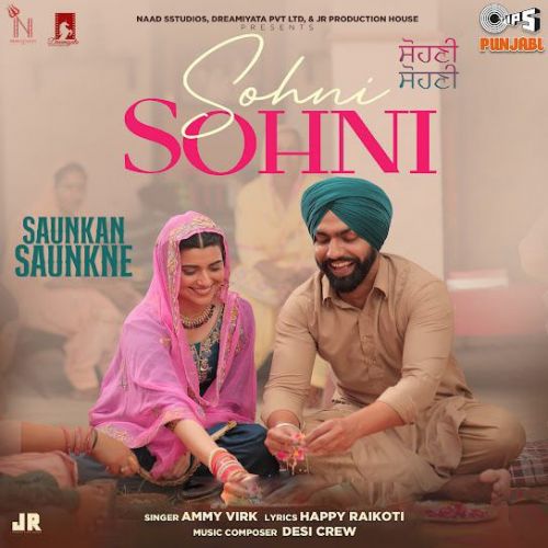 Download Sohni Sohni Ammy Virk mp3 song, Sohni Sohni Ammy Virk full album download