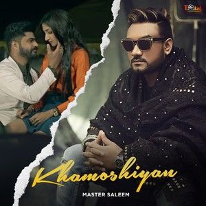 Download Khamoshiyan Master Saleem mp3 song, Khamoshiyan Master Saleem full album download