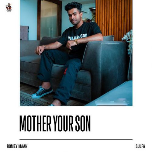Download Mother Your Son Romey Maan mp3 song, Mother Your Son Romey Maan full album download