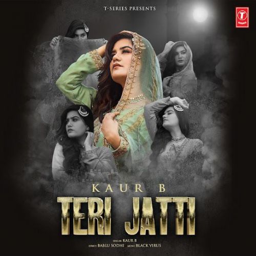 Download Teri Jatti Kaur B mp3 song, Teri Jatti Kaur B full album download