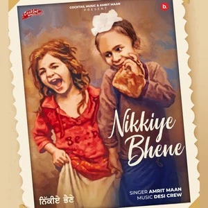 Download Nikkiye Bhene (Original) Amrit Maan mp3 song