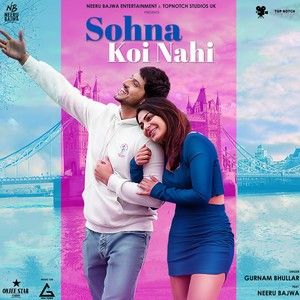 Download Sohna Koi Nahi Gurnam Bhullar mp3 song, Sohna Koi Nahi Gurnam Bhullar full album download