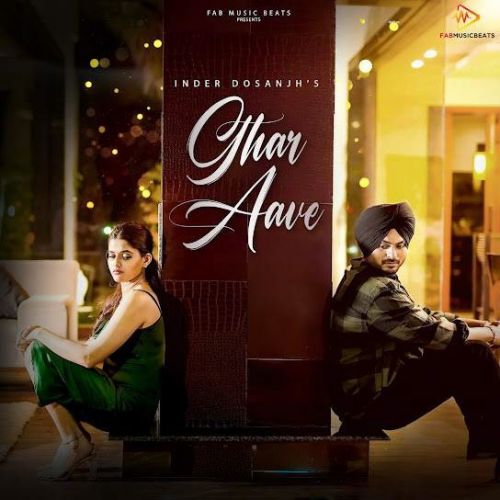 Download Ghar Aave Inder Dosanjh mp3 song, Ghar Aave Inder Dosanjh full album download
