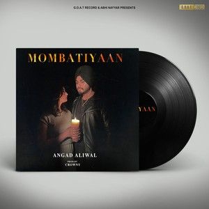 Download Mombatiyaan Angad Aliwal mp3 song, Mombatiyaan Angad Aliwal full album download