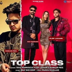 Download Top Class Ravi Warraich mp3 song, Top Class Ravi Warraich full album download