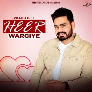 Download Heer Wargiye Prabh Gill mp3 song, Heer Wargiye Prabh Gill full album download