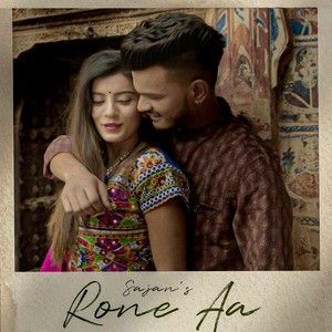 Download Rone Aa Sajan mp3 song, Rone Aa Sajan full album download