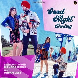 Download Good Night Darling Dilnoor Singh mp3 song, Good Night Darling Dilnoor Singh full album download