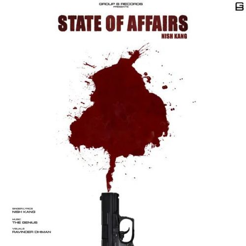 Download State Of Affairs Nish Kang mp3 song, State Of Affairs Nish Kang full album download