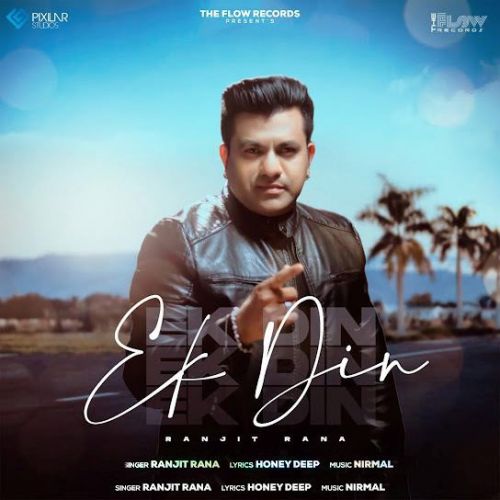 Download Ek Din Ranjit Rana mp3 song, Ek Din Ranjit Rana full album download