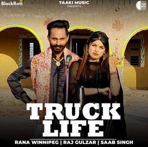 Download Truck Life Rana Winnipeg, Raj Gulzar mp3 song, Truck Life Rana Winnipeg, Raj Gulzar full album download