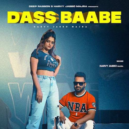 Download Dass Baabe Harvy Jabbo Majra mp3 song, Dass Baabe Harvy Jabbo Majra full album download