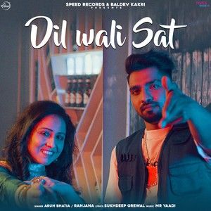 Download Dil Wali Sat Arun Bhatia, Ranjana mp3 song, Dil Wali Sat Arun Bhatia, Ranjana full album download
