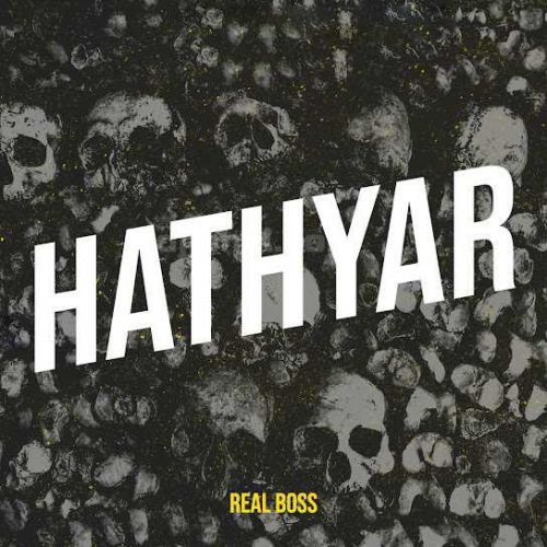 Download Hathyar Real Boss mp3 song, Hathyar Real Boss full album download