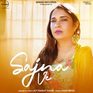 Download Sajna Ve Jot Ranjit Kaur mp3 song, Sajna Ve Jot Ranjit Kaur full album download