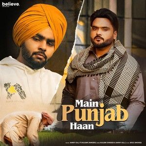 Download Main Punjab Haan Ammy Gill, Kulbir Jhinjer mp3 song, Main Punjab Haan Ammy Gill, Kulbir Jhinjer full album download