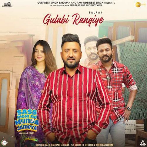 Download Gulabi Rangiye Balraj mp3 song, Gulabi Rangiye Balraj full album download