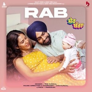 Download Rab (Sher Bagga) Oye Kunaal mp3 song