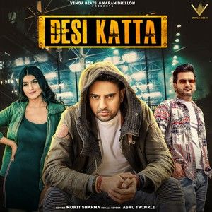 Download Desi Katta Mohit Sharma mp3 song, Desi Katta Mohit Sharma full album download