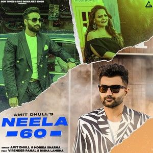Download Neela 60 Amit Dhull, Monika Sharma mp3 song, Neela 60 Amit Dhull, Monika Sharma full album download