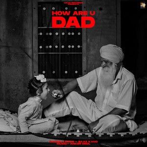 Download How Are You Dad Baaz Kang mp3 song, How Are You Dad Baaz Kang full album download