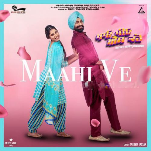 Maahi Ve Lyrics by Tarsem Jassar, Mix Singh