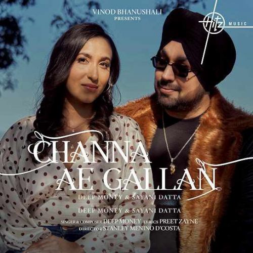 Download Channa Ae Gallan Deep Money mp3 song, Channa Ae Gallan Deep Money full album download