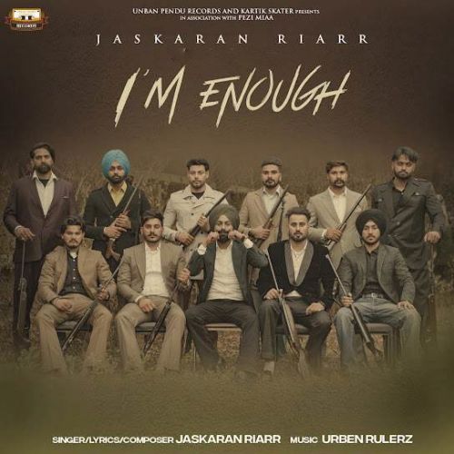 Download I M Enough Jaskaran Riarr mp3 song