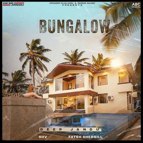 Download Bungalow Deep Jandu mp3 song, Bungalow Deep Jandu full album download
