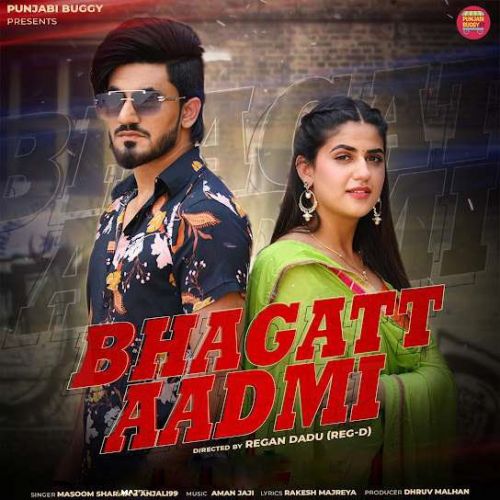 Download Bhagatt Aadmi Masoom Sharma, Anjali99 mp3 song, Bhagatt Aadmi Masoom Sharma, Anjali99 full album download