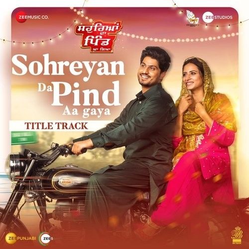 Download Sohreyan Da Pind Aa Gaya Gurnam Bhullar mp3 song, Sohreyan Da Pind Aa Gaya Gurnam Bhullar full album download