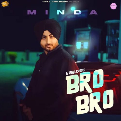 Download Bro Bro Minda mp3 song, Bro Bro Minda full album download