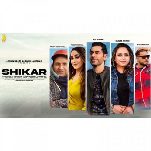 Download Shikar Rai Jujhar, Gurlez Akhtar mp3 song, Shikar Rai Jujhar, Gurlez Akhtar full album download