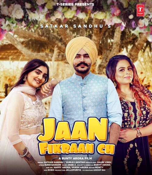 Download Jaan Fikraan Ch Satkar Sandhu, Gurlej Akhtar mp3 song, Jaan Fikraan Ch Satkar Sandhu, Gurlej Akhtar full album download